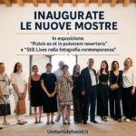 Inaugurazione mostre arte contemporanea Umbertide - Pulvis e Still lives